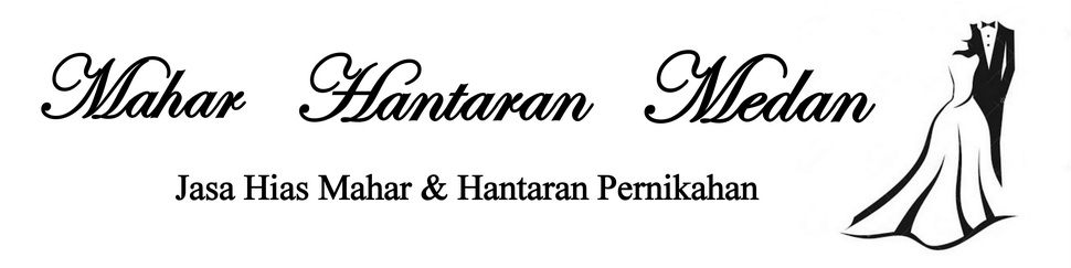 Mahar Hantaran Medan