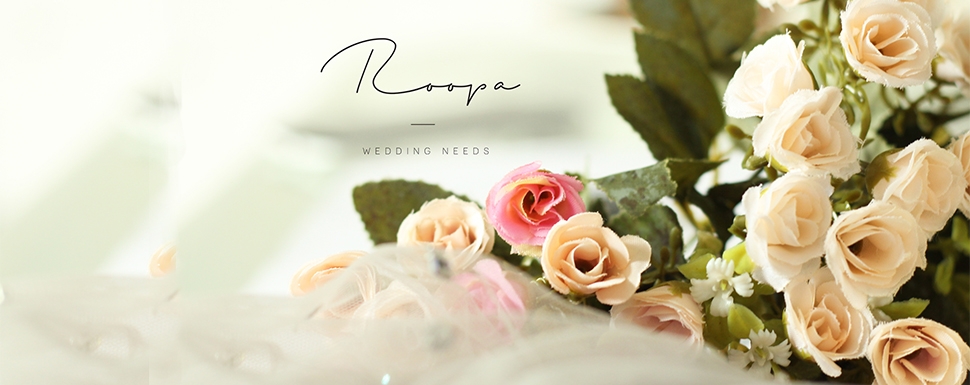 Roopa Wedding Needs